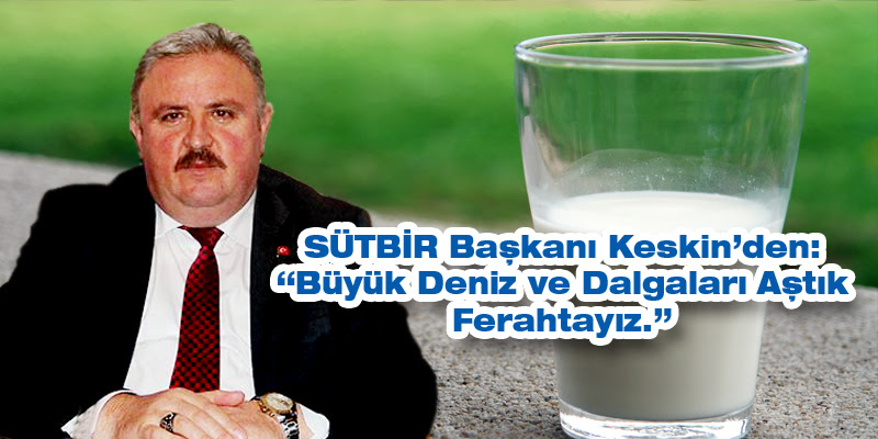 TEVFİK BAŞKAN’DAN ÇİĞ SÜT FİYATINA MÜJDE