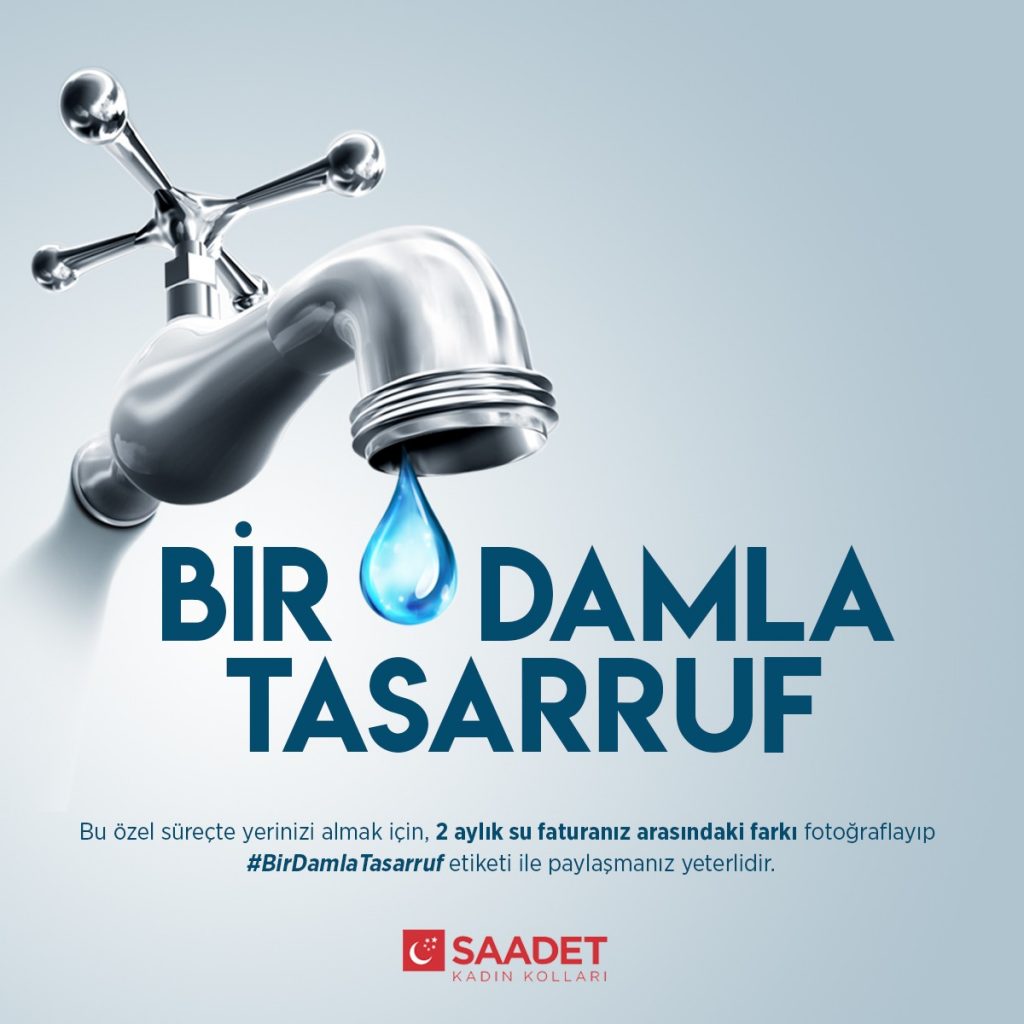 SAADET PARTİSİNDEN SU TASARRUFU ÇAĞRISI