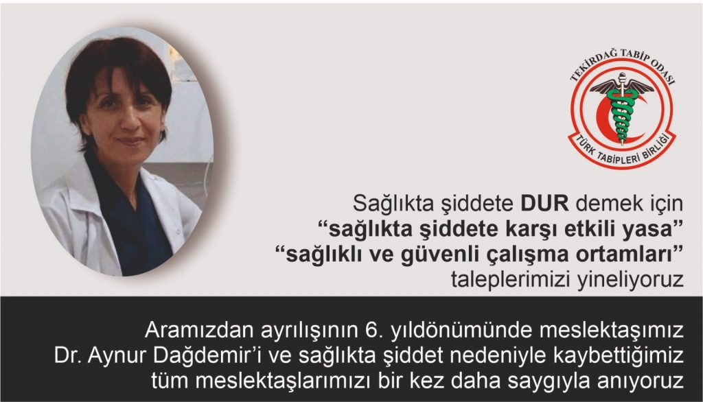 T.DAĞ TABİP ODASI BŞK.VAROL:”SAĞLIKTA ŞİDDETE KARŞI ETKİLİ YASA ÇIKARTILMALI”